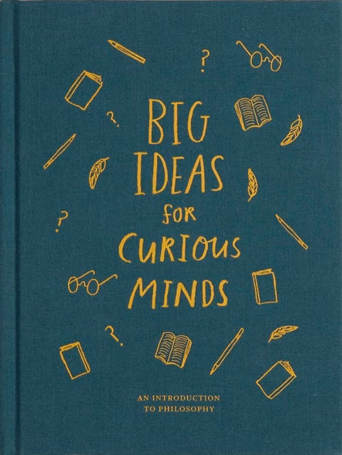 Cover of Big Ideas for Curious Minds: An Introduction to Philosophy