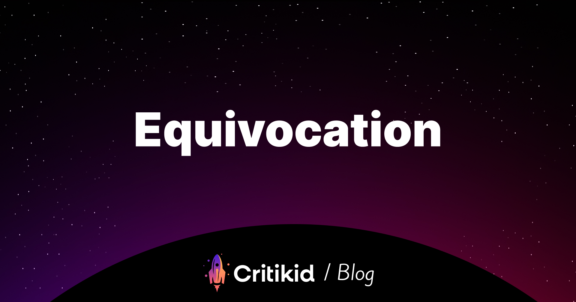 Equivocation - Critikid