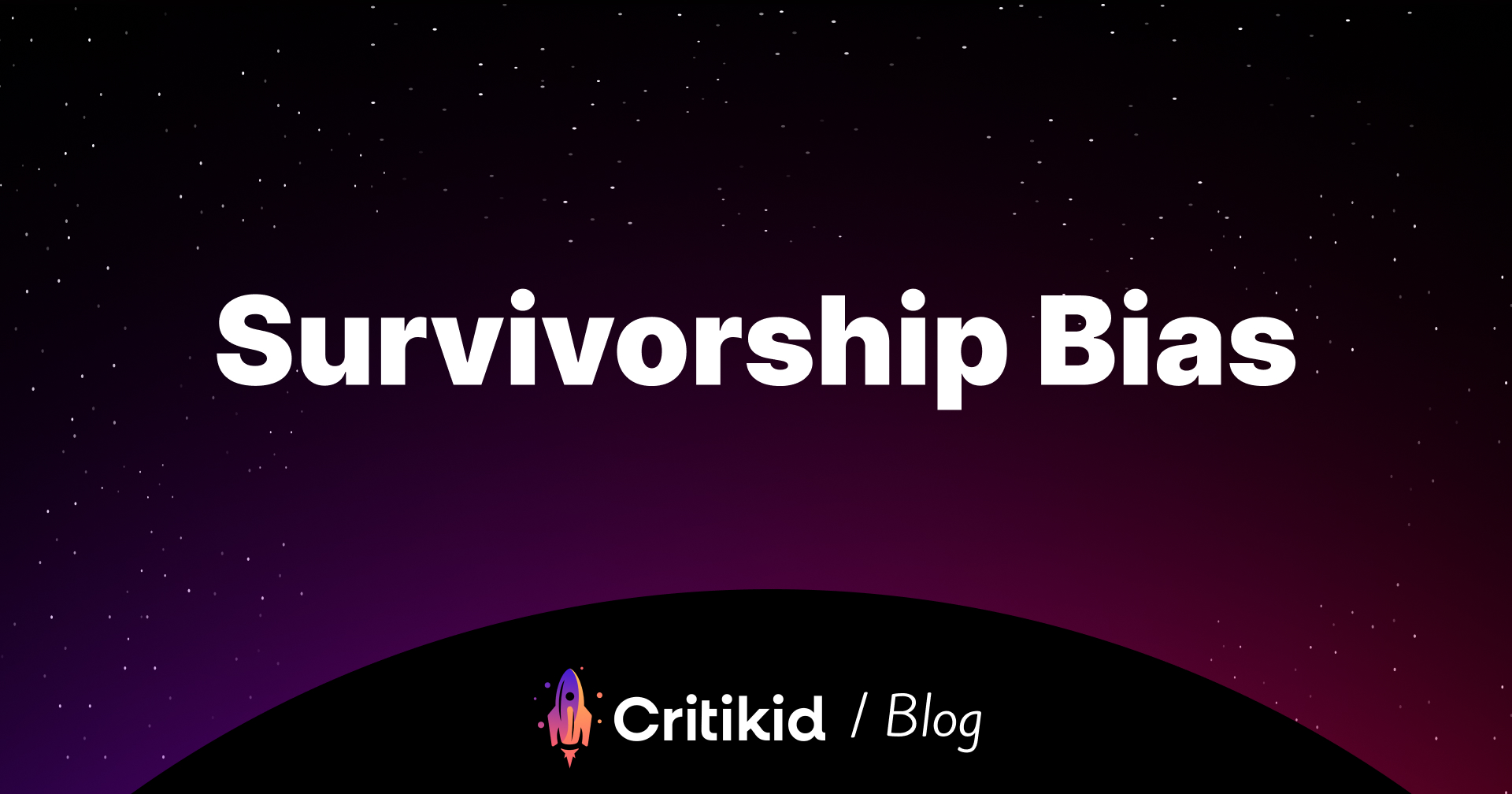 Survivorship bias critikid